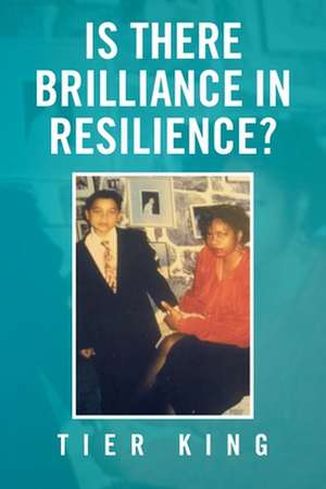 Is There Brilliance in Resilience? de King, Tier V.