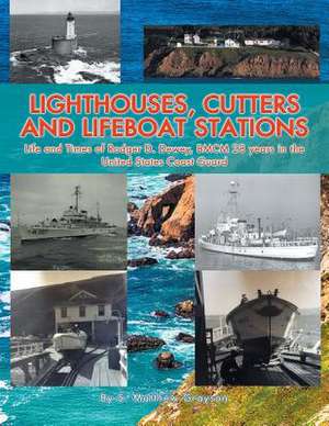 Lighthouses, Cutters and Lifeboat Stations de Grayson, S. Matthew