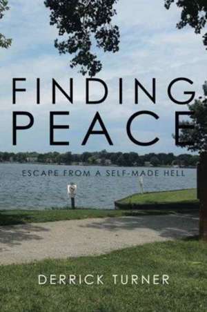 Finding Peace de Turner, Derrick