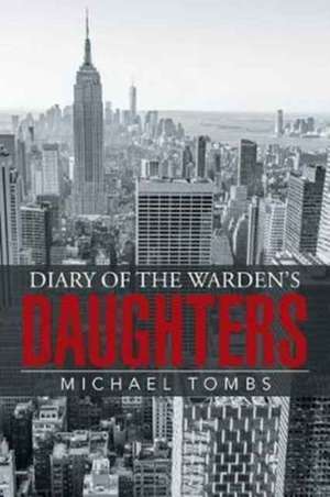 Diary of the Warden's Daughters de Michael Tombs