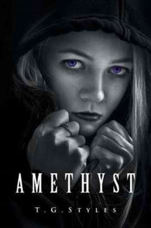 Amethyst de T. G. Styles