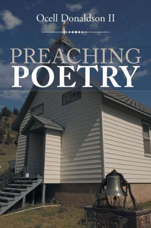 Preaching Poetry de Ocell Donaldson II