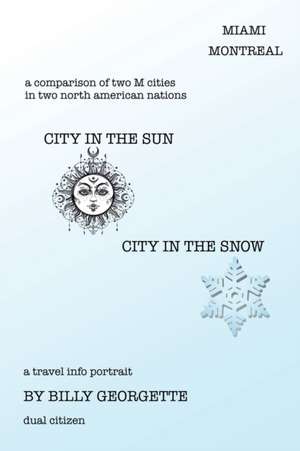 City in the Sun, City in the Snow de Billy Georgette