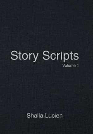 Story Scripts de Shalla Lucien