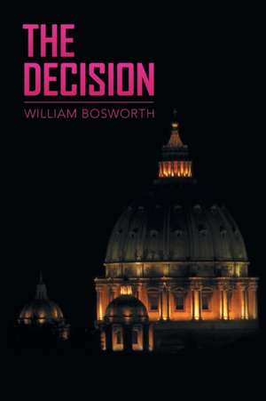 The Decision de William Bosworth