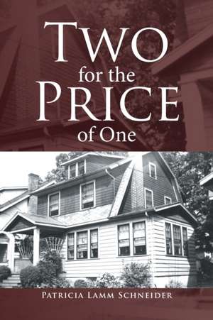 Two for the Price of One de Patricia Lamm Schneider