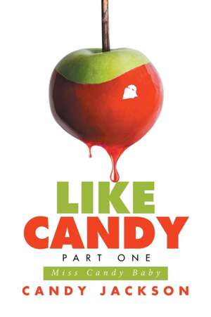 Like Candy Part One de Candy Jackson