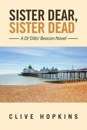 Sister Dear, Sister Dead de Clive Hopkins