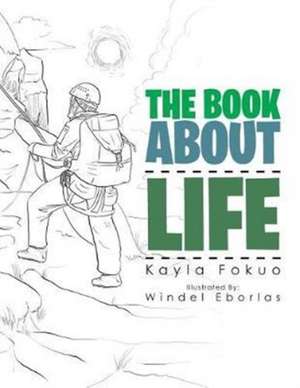 The Book About Life de Kayla Fokuo