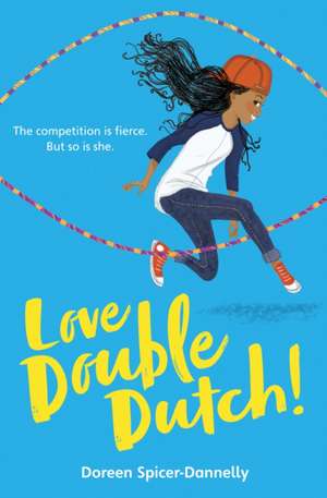 Love Double Dutch! de Doreen Spicer-Dannelly