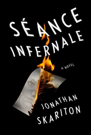 Séance Infernale de Jonathan Skariton