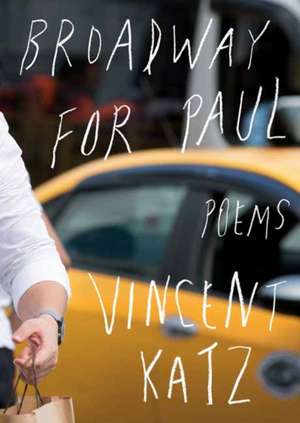 Broadway for Paul de Vincent Katz