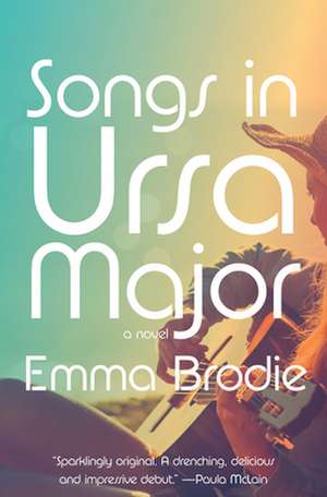 Songs in Ursa Major de Emma Brodie