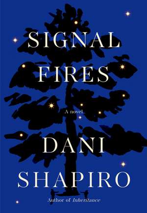 Signal Fires de Dani Shapiro