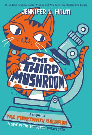 The Third Mushroom de Jennifer L. Holm