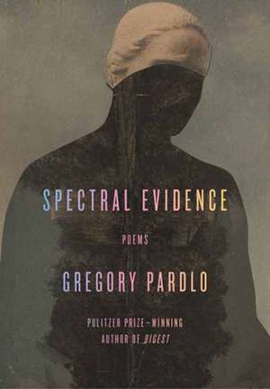 Spectral Evidence de Gregory Pardlo