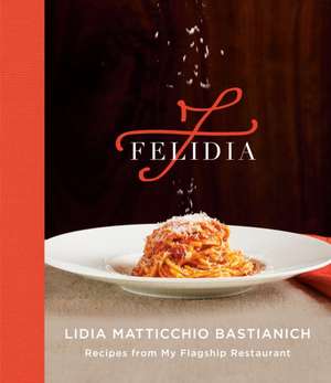 Felidia de Lidia Matticchio Bastianich