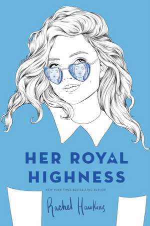 Her Royal Highness de Rachel Hawkins