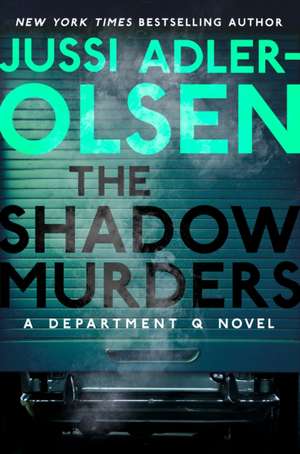 The Shadow Murders de Jussi Adler-Olsen
