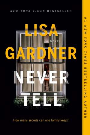 Never Tell de Lisa Gardner