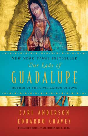 Our Lady of Guadalupe de Carl Anderson