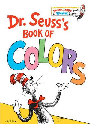 Dr. Seuss's Book of Colors de Seuss