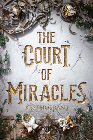 The Court of Miracles de Kester Grant