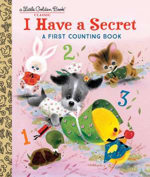 I Have a Secret: A First Counting Book de Carl Memling