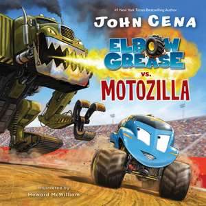 Elbow Grease vs. Motozilla de John Cena