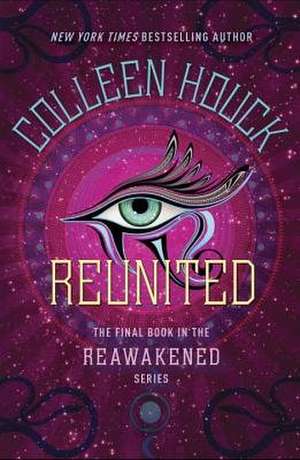 Reunited de Colleen Houck
