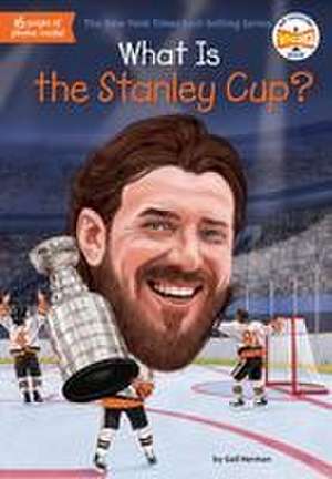 What Is the Stanley Cup? de Gail Herman