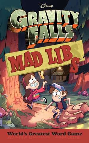 Gravity Falls Mad Libs de Laura Macchiarola