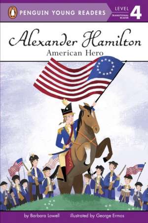 Alexander Hamilton de Barbara Lowell