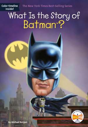 What Is the Story of Batman? de Michael Burgan