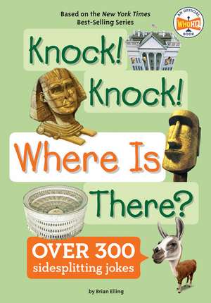 Knock! Knock! Where Is There? de Brian Elling