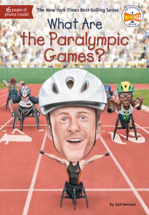 What Are the Paralympic Games? de Gail Herman