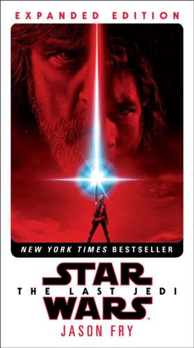 The Last Jedi: Expanded Edition (Star Wars) de Jason Fry