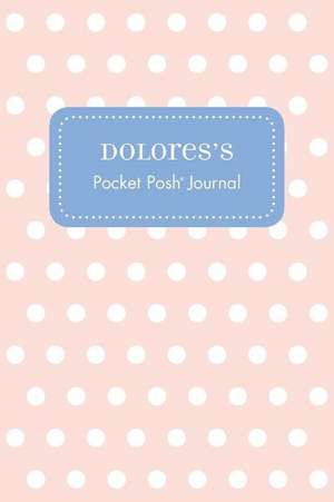 Dolores's Pocket Posh Journal, Polka Dot de Andrews McMeel Publishing