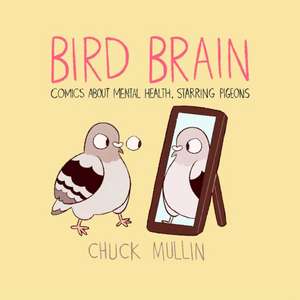 Bird Brain de Chuck Mullin