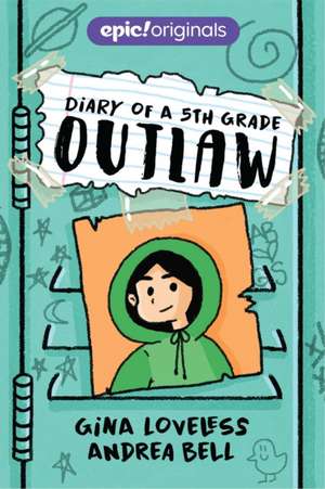 Diary of a 5th Grade Outlaw de Gina Loveless