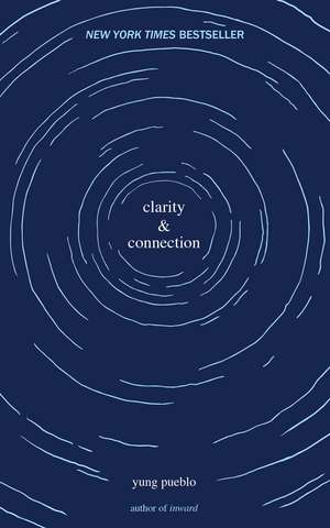 Clarity & Connection de yung pueblo