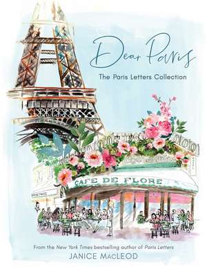 Dear Paris: The Paris Letters Collection de Janice MacLeod