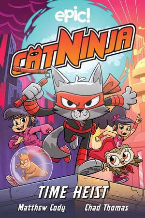 Cat Ninja: Time Heist de Matthew Cody