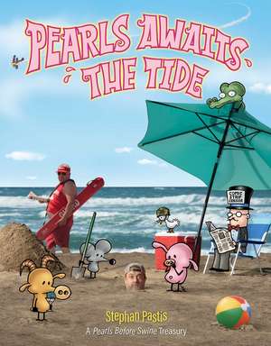 Pearls Awaits the Tide: A Pearls Before Swine Treasury de Stephan Pastis