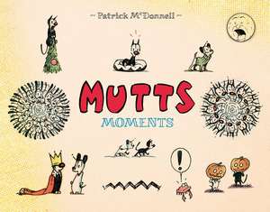 Mutts Moments de Patrick McDonnell