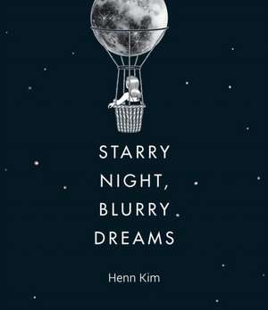 Starry Night, Blurry Dreams de Henn Kim