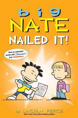 Big Nate: Nailed It! de Lincoln Peirce