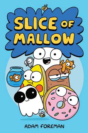 Slice of Mallow Vol. 1 de Adam Foreman