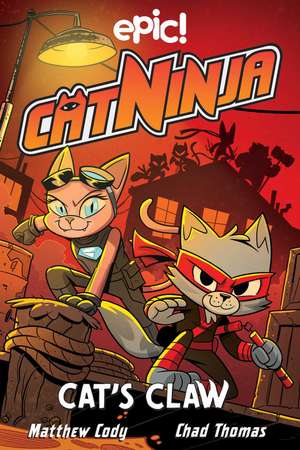 Cat Ninja: Cat's Claw de Matthew Cody