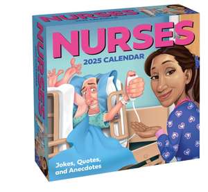 Nurses 2025 Day-to-Day Calendar: Jokes, Quotes, and Anecdotes de Andrews McMeel Publishing